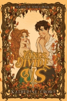 Fangs Divide Us: Season of Souls, Book 1