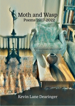 Paperback Moth and Wasp: Poems 2017-2022 Book