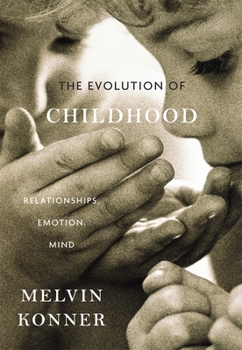 Paperback Evolution of Childhood: Relationships, Emotion, Mind Book