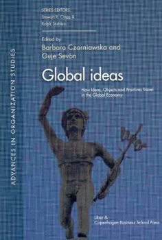 Paperback Global Ideas: How Ideas, Objects and Practices Travel in the Global Economy Book