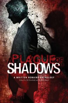 Paperback A Plague of Shadows: A Written Remains Anthology Book