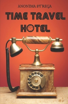 Paperback Time Travel Hotel [Italian] Book