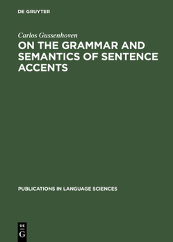 Hardcover On the Grammar and Semantics of Sentence Accents Book