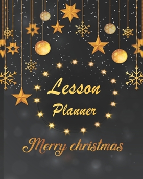 Lesson Planner for teachers: Academic year Teacher  Weekly and Monthly Planner Smart Teacher  | Academic Year Lesson Plan and Record Book (2019-2020 Lesson Plan Books for Teachers) | 8x10’’, 160 pages