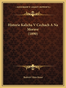 Historie Kalicha V Cechach A Na Morave (1890)
