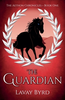 The Guardian - Book #1 of the Aethon Chronicles
