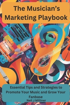 Paperback The Musicians Marketing Playbook Book