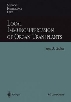 Paperback Local Immunosuppression of Organ Transplants Book