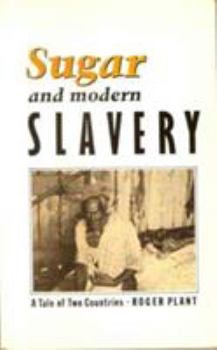 Paperback Sugar and Modern Slavery: A Tale of Two Countries Book