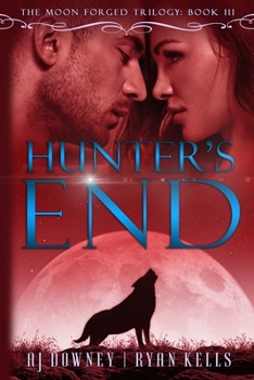 Paperback Hunter's End: Moon Forged Book III Book