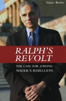 Paperback Ralph's Revolt: Why Nader's Call to Rebellion Makes Sense Book