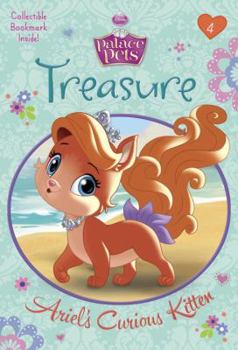 Treasure: Ariel's Curious Kitten - Book #4 of the Disney Princess: Palace Pets