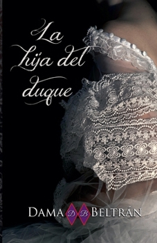 Paperback La hija del Duque [Spanish] Book