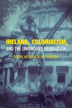 Paperback Ireland, Colonialism, and the Unfinished Revolution Book