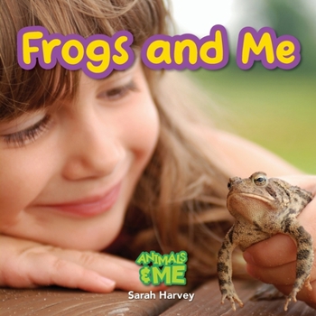 Paperback Frogs and Me: Animals and Me [Large Print] Book