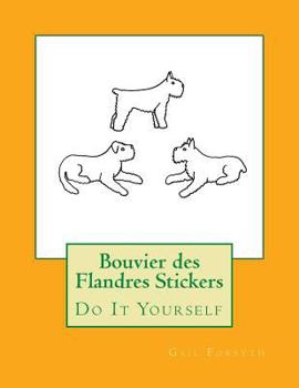 Paperback Bouvier des Flandres Stickers: Do It Yourself Book