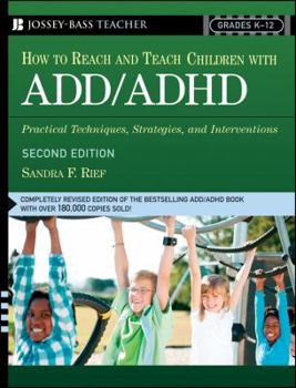 Paperback How to Reach and Teach Children with ADD/ADHD: Practical Techniques, Strategies, and Interventions Book