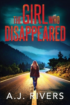 The Girl Who Disappeared - Book #36 of the Emma Griffin FBI Mysteries