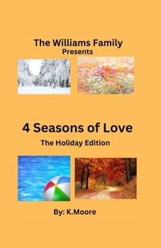 Paperback The Williams Family presents 4 Seasons of Love Book