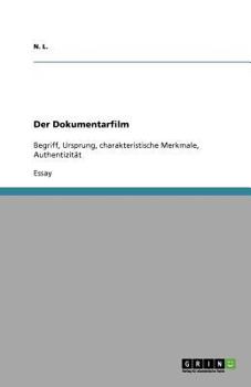 Paperback Der Dokumentarfilm: Begriff, Ursprung, charakteristische Merkmale, Authentizität [German] Book