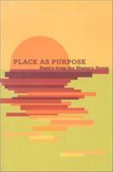 Paperback Place as Purpose: Poetry from the Western States Book