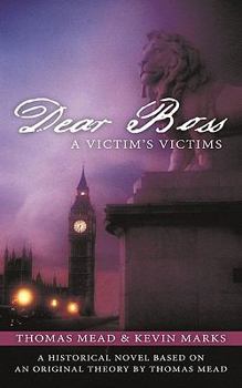 Paperback Dear Boss: A Victim's Victims Book