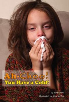 Paperback Ah-Choo! You Have a Cold! Book