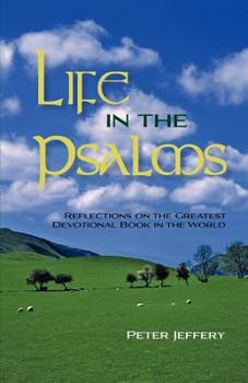 Paperback Life in the Psalms: Reflections on the Greatest Devotional Book in the World Book