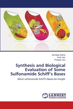 Paperback Synthesis and Biological Evaluation of Some Sulfonamide Schiff's Bases Book