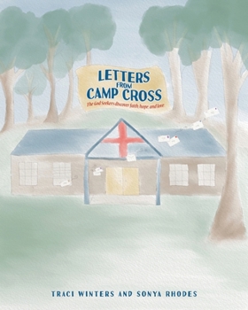 Paperback Letters From Camp Cross: The God Seekers discover faith, hope, and love. Book