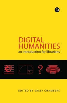 Hardcover Digital Humanities: An Introduction for Librarians Book