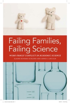 Paperback Failing Families, Failing Science: Work-Family Conflict in Academic Science Book