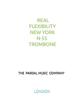 Paperback Real Flexibility New York N-55 Trombone: London Book