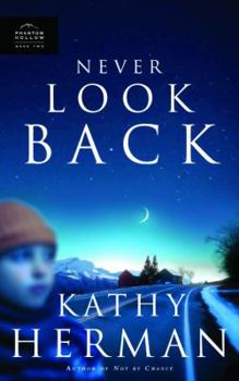Never Look Back - Book #2 of the Phantom Hollow
