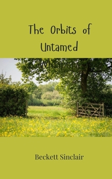 Paperback The Orbits of Untamed Whispers Book