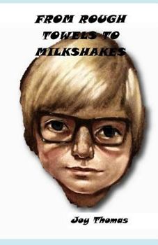 Paperback From Rough Towels to Milkshakes: Phillip's Story Book