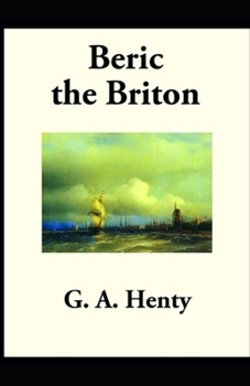 Paperback Beric the Briton: a Story of the Roman Invasion illustrated Book