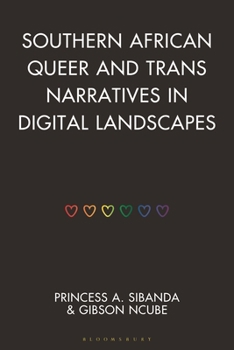 African Queer and Trans Narratives in Digital Landscapes (Gender and Sexuality in Africa and the Diaspora)