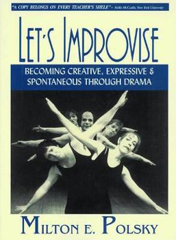 Paperback Let's Improvise: Becoming Creative Expressive and Spontaneous Through Drama Book