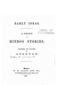Paperback Early Ideas. A Group of Hindoo Stories Book