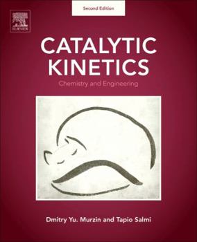 Hardcover Catalytic Kinetics: Chemistry and Engineering Book