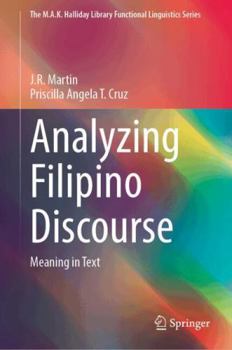 Hardcover Analyzing Filipino Discourse: Meaning in Text (The M.A.K. Halliday Library Functional Linguistics Series) Book