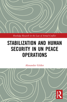 Hardcover Stabilization and Human Security in Un Peace Operations Book