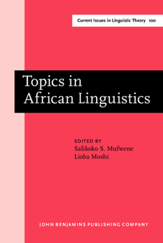 Hardcover Topics in African Linguistics: Papers from the XXI Annual Conference on African Linguistics, University of Georgia, April 1990 (Current Issues in Linguistic Theory) Book