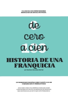 Paperback De 0 a 100: Historia de Una Franquicia [Spanish] Book