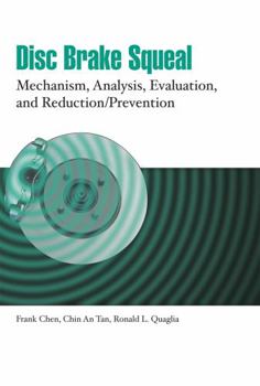 Hardcover Disc Brake Squeal: Mechanism, Analysis, Evaluation, and Reduction/Prevention Book