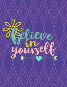 Paperback Believe in Yourself: Positive Quote Notebook Book