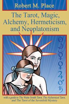 Paperback The Tarot, Magic, Alchemy, Hermeticism and Neoplatonism Book