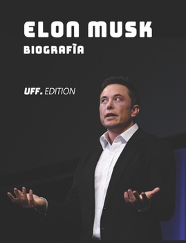 Paperback Elon Musk Biograf?a: Vita carrera eventi usa space tesla link [Spanish] Book