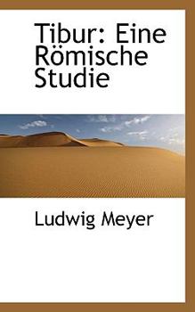 Tibur : Eine R?mische Studie